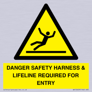 DANGER SAFETY HARNESS & LIFELINE REQUIRED FOR ENTRY